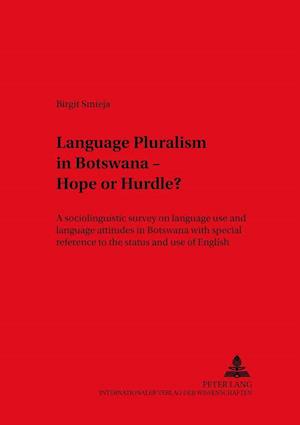 Language Pluralism in Botswana - Hope or Hurdle?