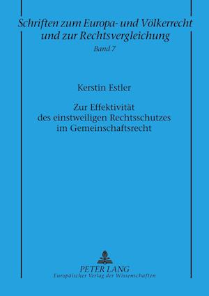 Zur Effektivitaet Des Einstweiligen Rechtsschutzes Im Gemeinschaftsrecht