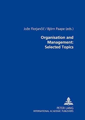 Organisation and Management: Selected Topics