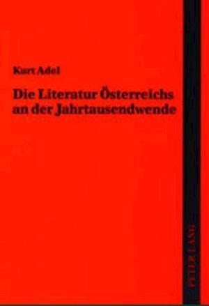 Die Literatur Oesterreichs an Der Jahrtausendwende