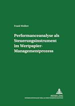 Performanceanalyse als Steuerungsinstrument im Wertpapier-Managementprozess