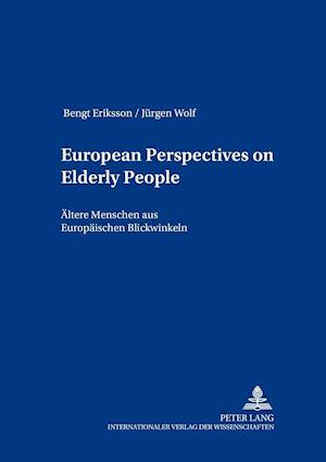 European Perspectives on Elderly People. Ältere Menschen aus europäischen Blickwinkeln