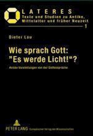 Wie Sprach Gott: "es Werde Licht!"?