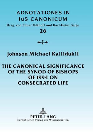 The Canonical Significance of the Synod of Bishops of 1994 on Consecrated Life