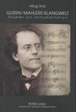 Gustav Mahlers Klangwelt