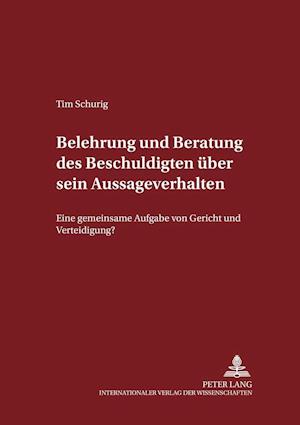 Belehrung Und Beratung Des Beschuldigten Ueber Sein Aussageverhalten