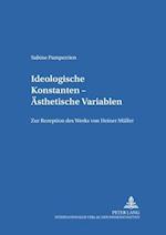 Ideologische Konstanten - Aesthetische Variablen