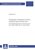 Possession, Possessio und das Schicksal des Common Law