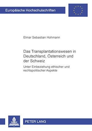 Das Transplantationswesen in Deutschland, Oesterreich Und Der Schweiz
