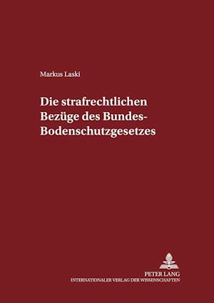 Ladie Strafrechtlichen Bezuege Des Bundes-Bodenschutzgesetzes