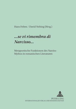 ...«se VI Rimembra Di Narcisso»...