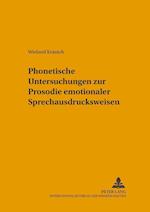 Phonetische Untersuchungen Zur Prosodie Emotionaler Sprechausdrucksweisen