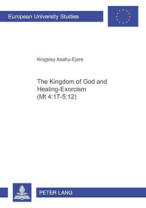 The Kingdom of God and Healing-Exorcism (Mt 4:17-5:12)