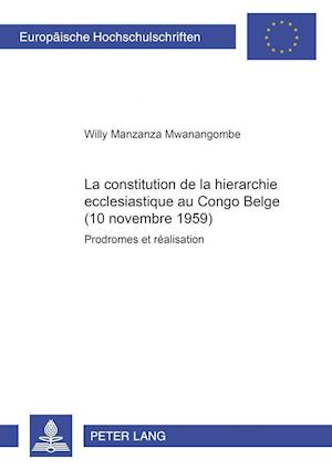 La Constitution de la Hierarchie Ecclesiastique Au Congo Belge (10 Novembre 1959)