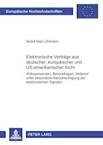 Elektronische Vertraege Aus Deutscher, Europaeischer Und Us-Amerikanischer Sicht