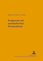Fragmente Zur Musikalischen Postmoderne