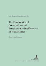 The Economics of Corruption and Bureaucratic Inefficiency in Weak States