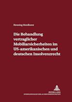 Die Behandlung Vertraglicher Mobiliarsicherheiten Im Us-Amerikanischen Und Deutschen Insolvenzrecht