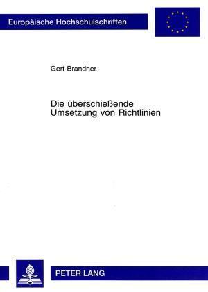 Die Ueberschiessende Umsetzung Von Richtlinien