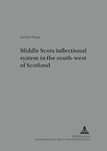 Middle Scots inflectional system in the south-west of Scotland