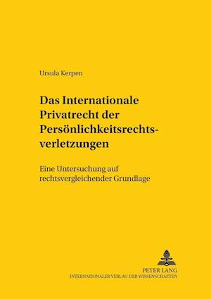 Das Internationale Privatrecht Der Persoenlichkeitsrechtsverletzungen