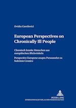European Perspectives on Chronically Ill People. Chronisch kranke Menschen aus europäischen Blickwinkeln. Perspective Europene asupra Persoanelor cu Suferinte Cronice