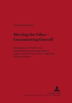 Meeting the Other - Encountering Oneself