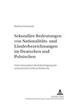 Sekundaere Bedeutungen Von Nationalitaets- Und Laenderbezeichnungen Im Deutschen Und Polnischen