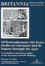 Of Remembraunce the Keye: Medieval Literature and its Impact through the Ages