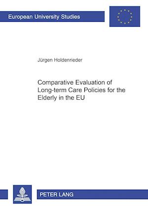 Comparative Evaluation of Long-term Care Policies for the Elderly in the EU