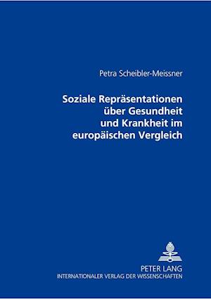 Soziale Repraesentationen Ueber Gesundheit Und Krankheit Im Europaeischen Vergleich