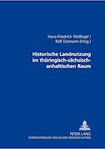 Historische Landnutzung Im Thueringisch-Saechsisch-Anhaltischen Raum
