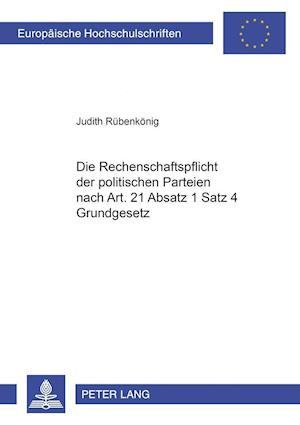 Die Rechenschaftspflicht der politischen Parteien nach Art. 21 Absatz 1 Satz 4 Grundgesetz