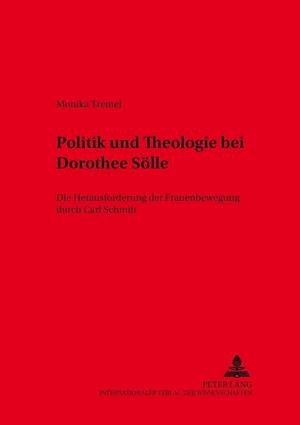 Politik Und Theologie Bei Dorothee Soelle