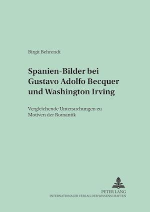 Spanien-Bilder Bei Gustavo Adolfo Bécquer Und Washington Irving