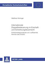 Internationale Doppelbesteuerung Im Erbschaft- Und Schenkungsteuerrecht- Kollisionsbegruendende Und -Aufloesende Normen Des Erbstg