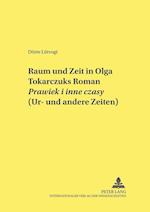 Raum und Zeit in Olga Tokarczuks Roman Prawiek i inne czasy (Ur- und andere Zeiten)
