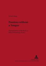 Passions without a Tongue