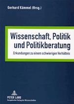 Wissenschaft, Politik und Politikberatung