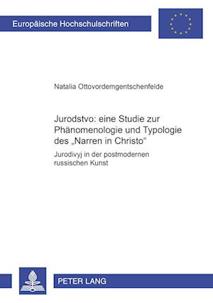 Jurodstvo: Eine Studie Zur Phaenomenologie Und Typologie Des "Narren in Christo"