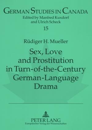 Sex, Love and Prostitution in Turn-of-the-Century German-Language Drama