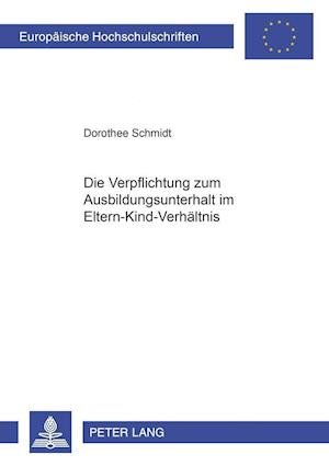 Die Verpflichtung Zum Ausbildungsunterhalt Im Eltern-Kind-Verhaeltnis