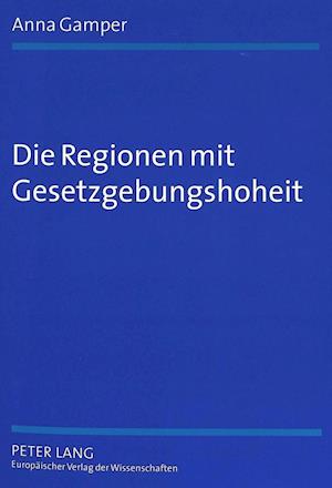Die Regionen mit Gesetzgebungshoheit
