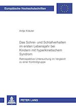 Das Schrei- und Schlafverhalten im ersten Lebensjahr bei Kindern mit hyperkinetischem Syndrom