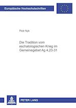 Die Tradition vom eschatologischen Krieg im Gemeindegebet Apg 4,23-31