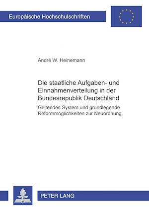 Die staatliche Aufgaben- und Einnahmenverteilung in der Bundesrepublik Deutschland