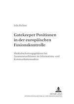Gatekeeper Positionen in Der Europaeischen Fusionskontrolle