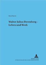 Walter Julius Derenberg - Leben und Werk