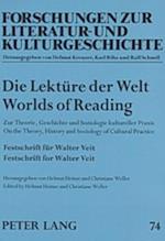 Die Lektüre der Welt. Worlds of Reading