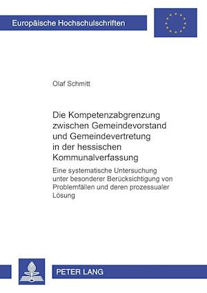 Die Kompetenzabgrenzung zwischen Gemeindevorstand und Gemeindevertretung in der hessischen Kommunalverfassung